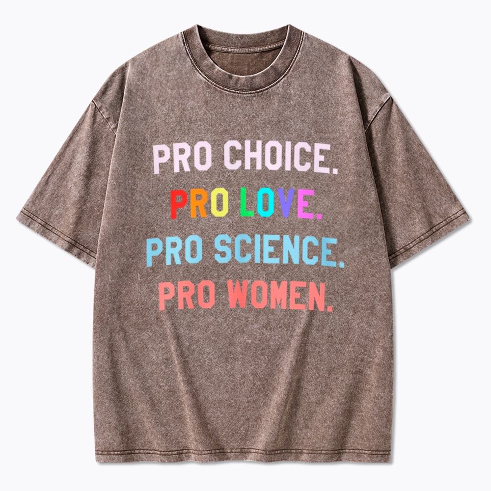 Pro Choice Pro Love Washed T-Shirt