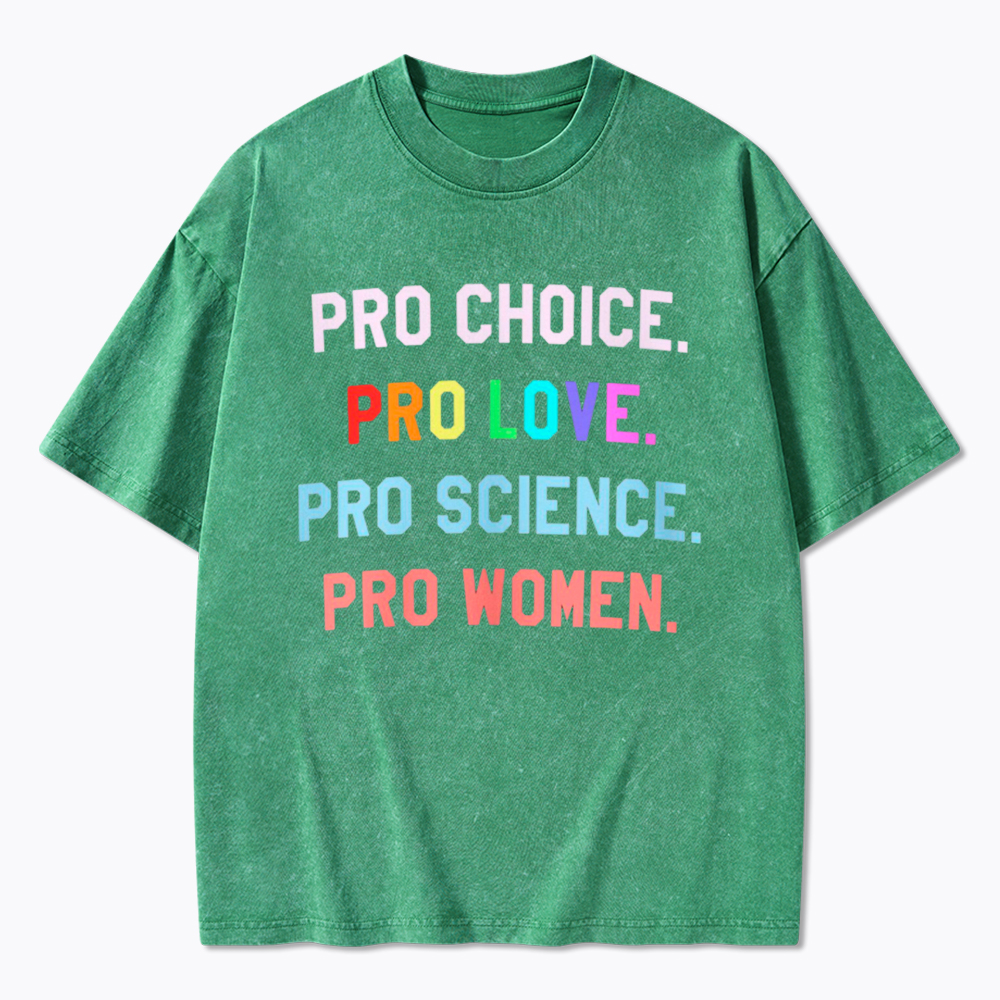 Pro Choice Pro Love Washed T-Shirt