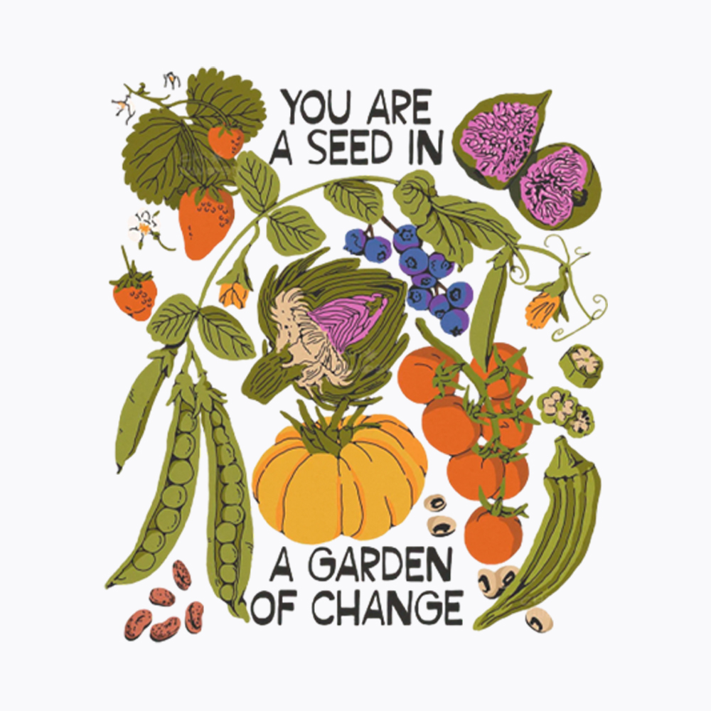 You Are A Seed In A Garden of Change Washed T-Shirt