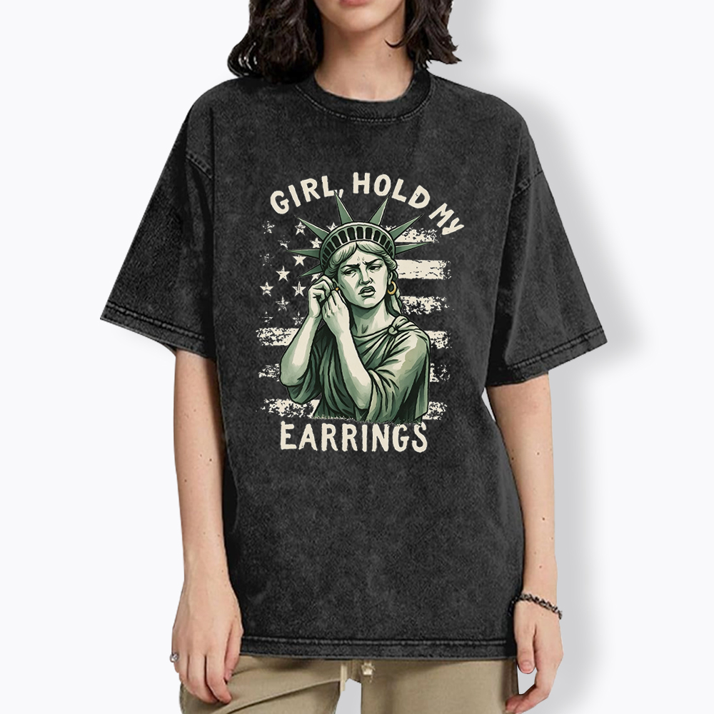 Girl Hold My Earrings Washed T-Shirt