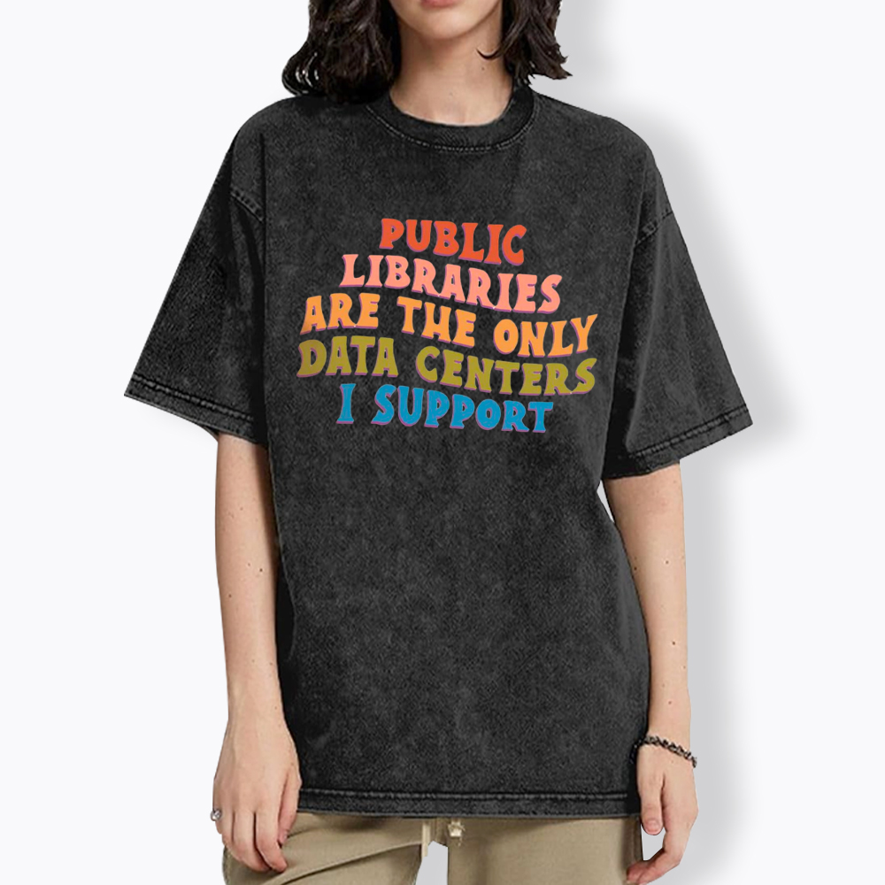 Public Libraries are the only Data Centers Washed T-Shirt