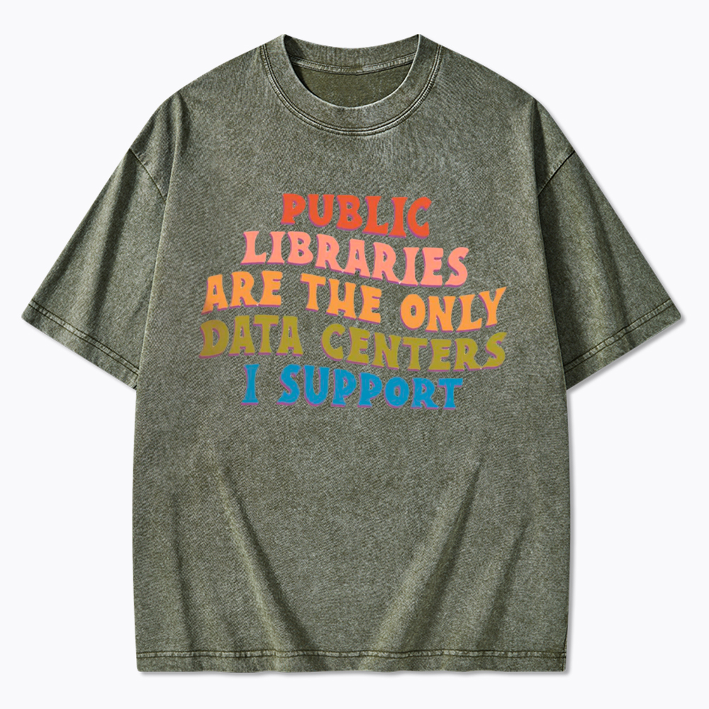 Public Libraries are the only Data Centers Washed T-Shirt