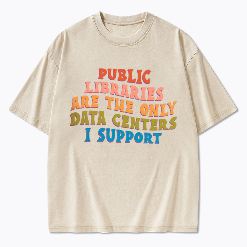 Public Libraries are the only Data Centers Washed T-Shirt
