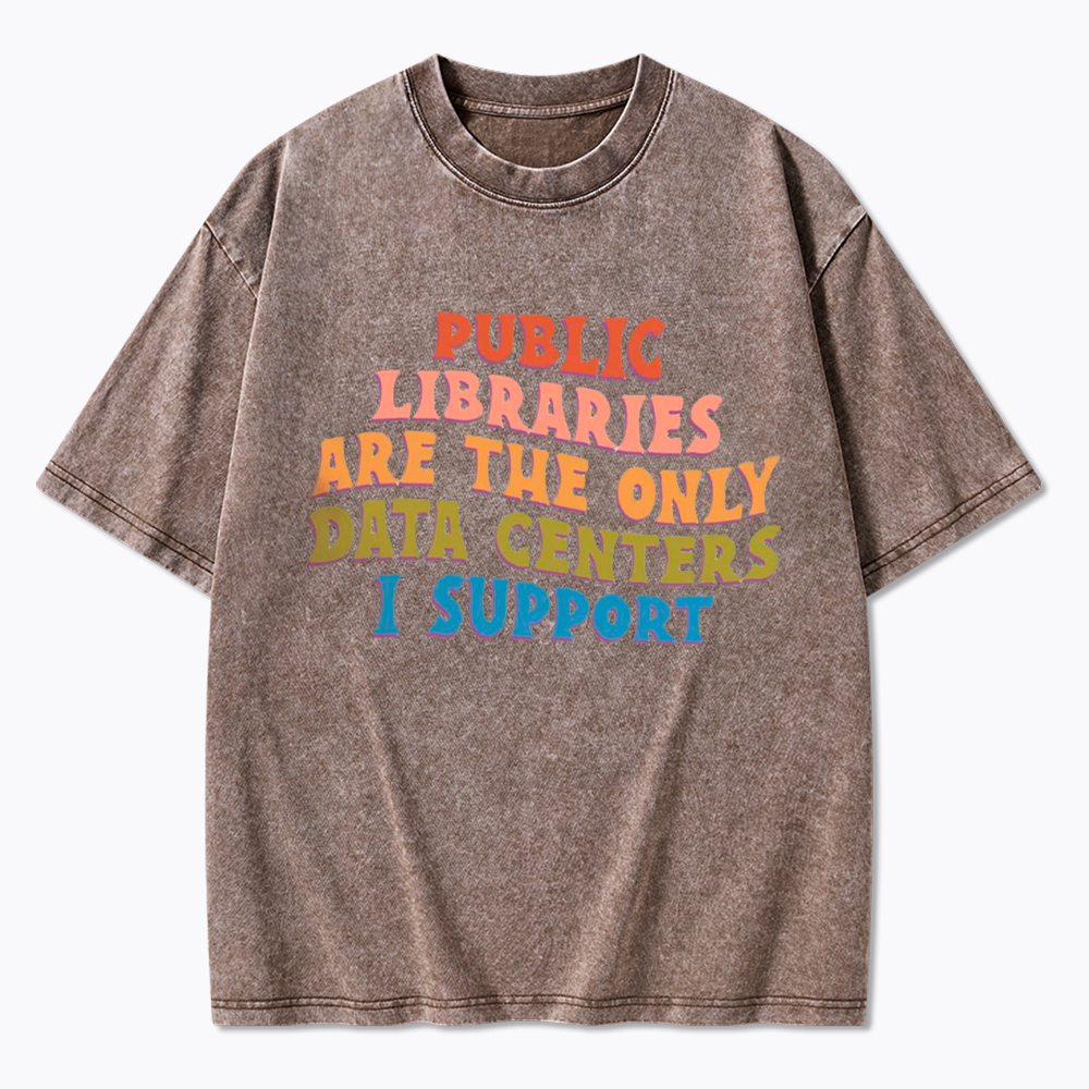 Public Libraries are the only Data Centers Washed T-Shirt