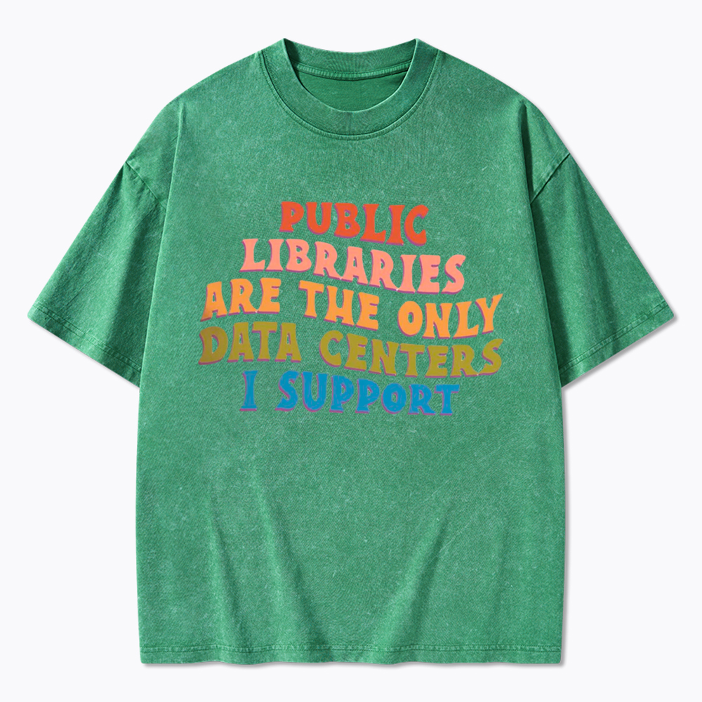 Public Libraries are the only Data Centers Washed T-Shirt