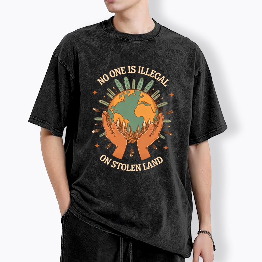 No One Is Illegal On Stolen Land Washed T-Shirt