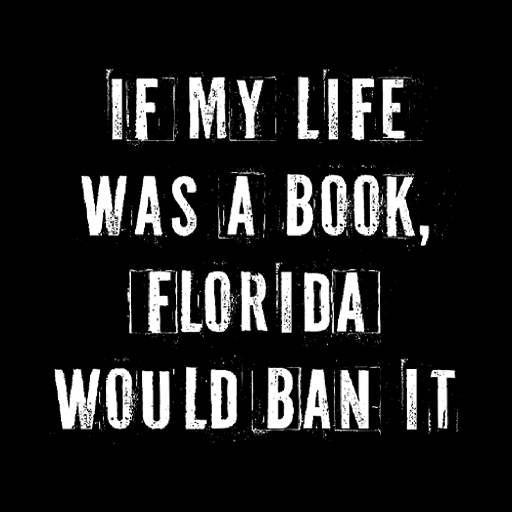 If My Life Was A Book Florida Would Ban It Washed T-Shirt