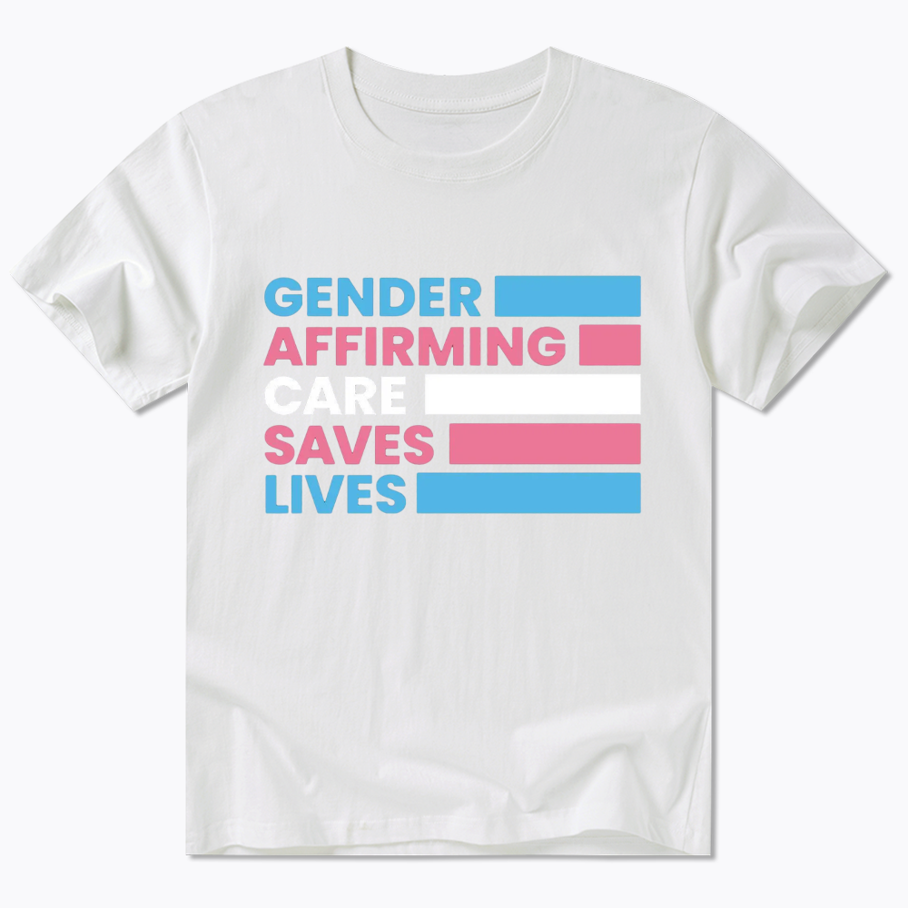 Gender Affirming Care Saves Lives Classic T-Shirt
