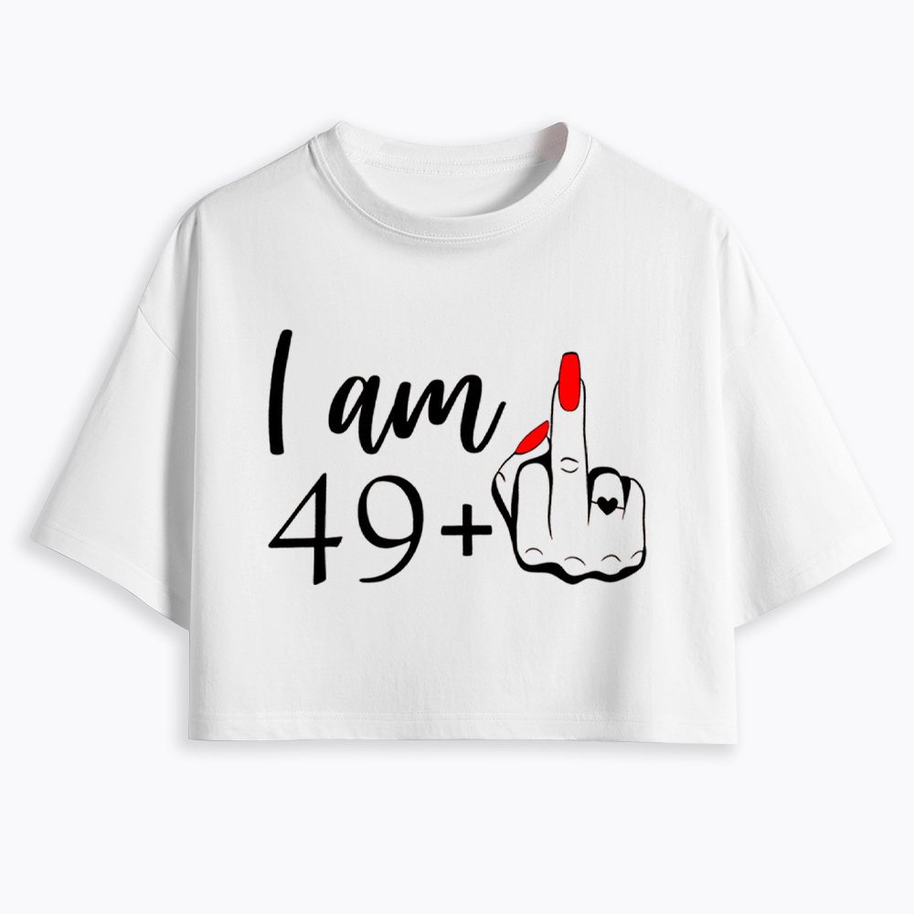 Personalized I Am 49+ Cropped T-Shirt