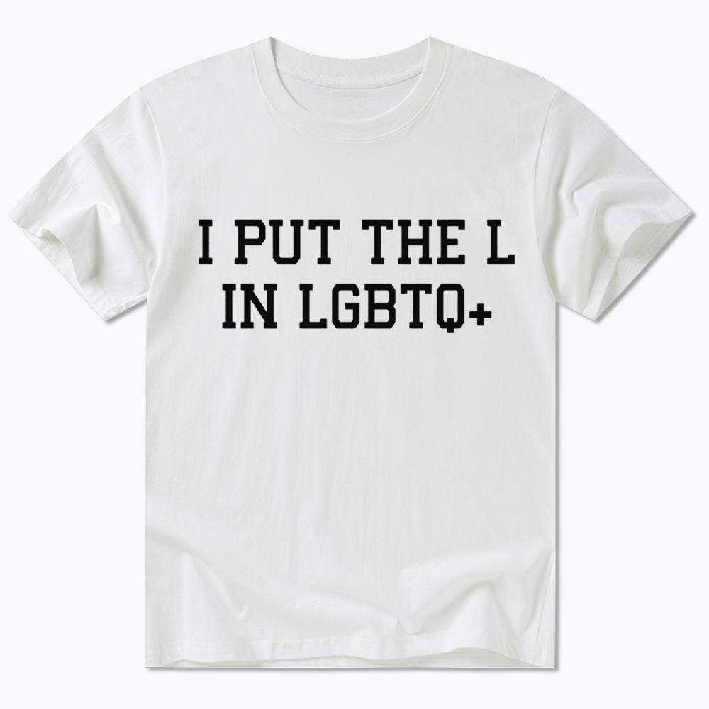 I Put The L In LGBTQ+ Classic T-Shirt
