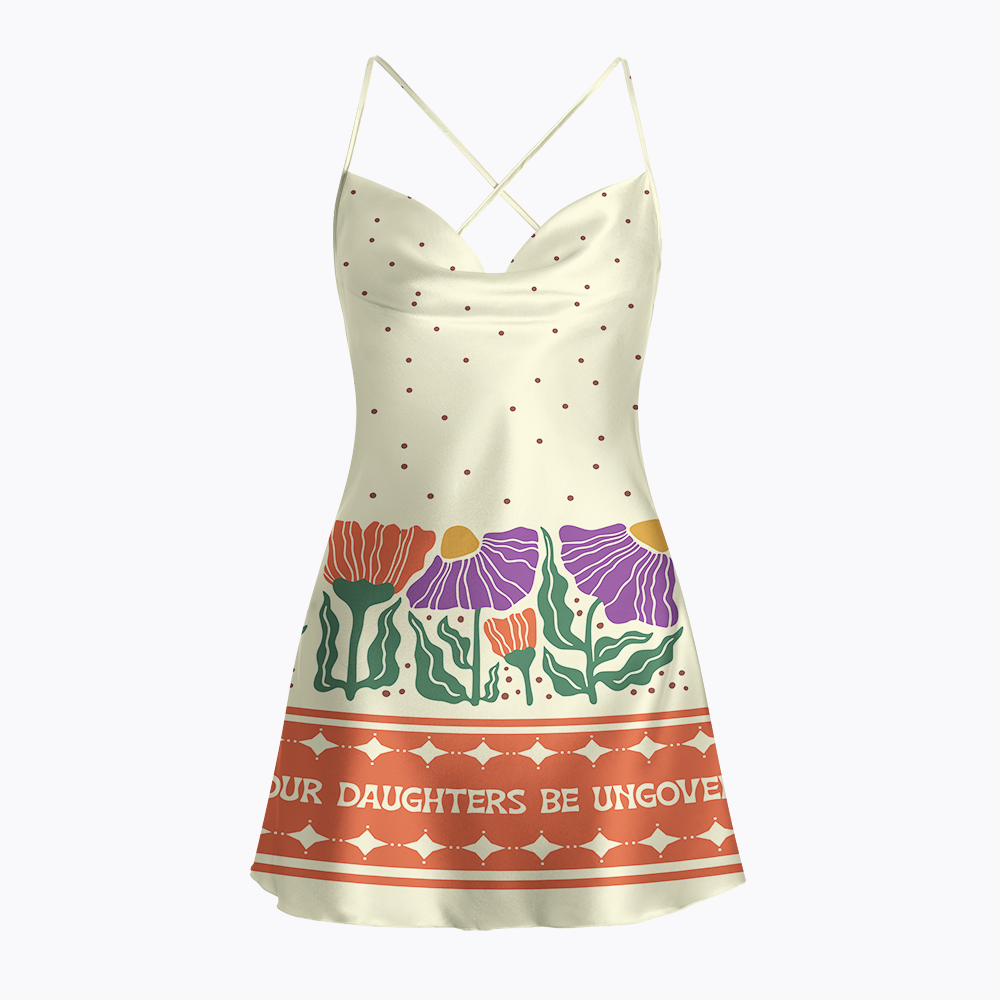 May Our Daughters Be Ungovernable Satin Cross Back Mini Dresses