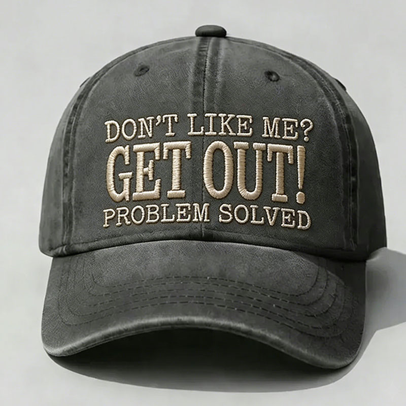 [Copy]Don't Like Me? Fuck Off Problem Solved Embroidery Cap