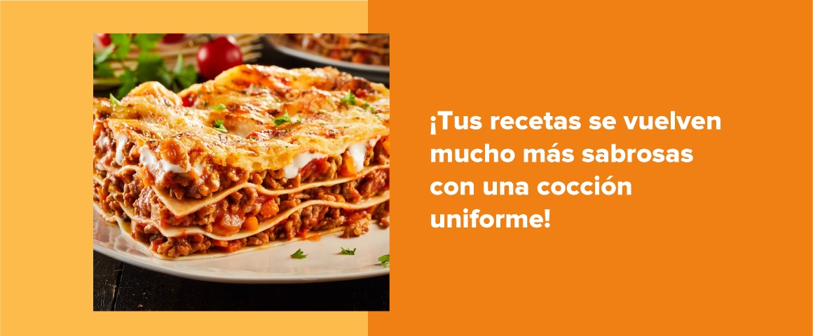Tus recetas se vuelven mucho mas sabrosas con una cocci&oacute;n uniforme