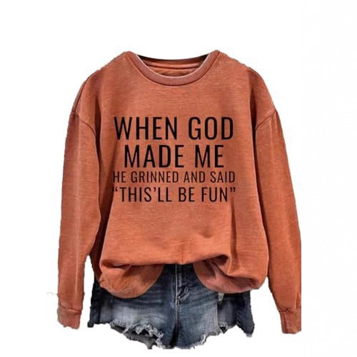Women's 'When God' Letter Print Crewneck Sweatshirt