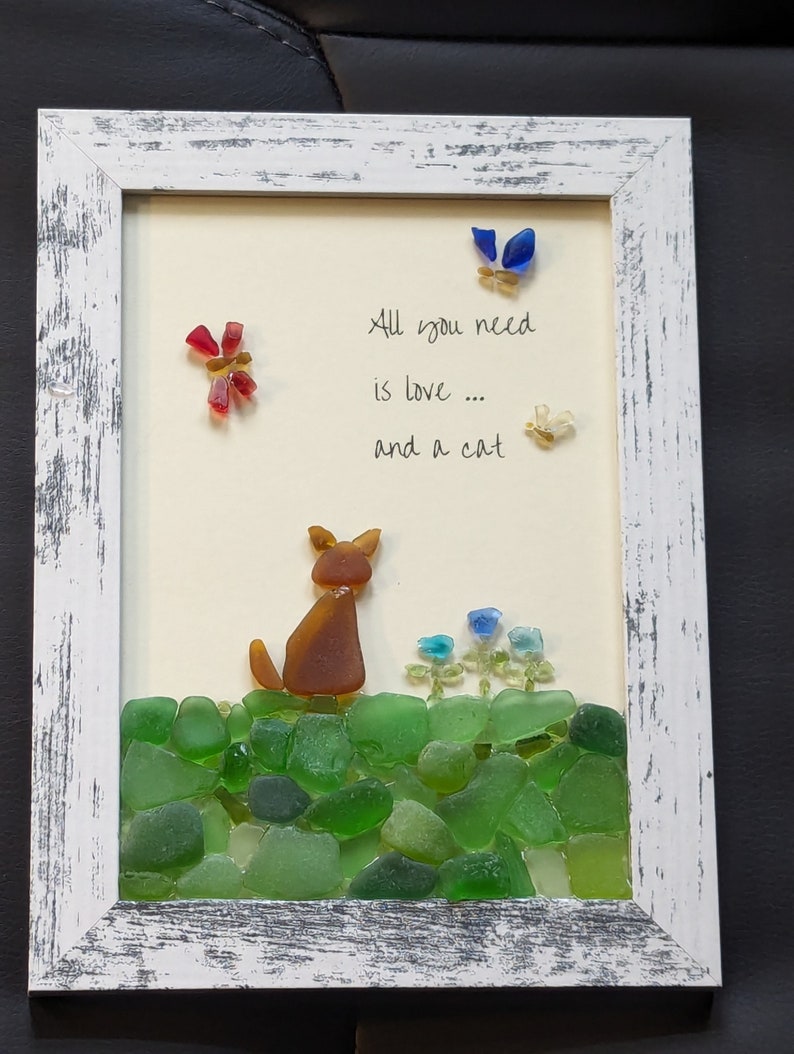 Sea Glass Art, All You Need Is Love And A Cat, Unique Gift for Cat Lovers