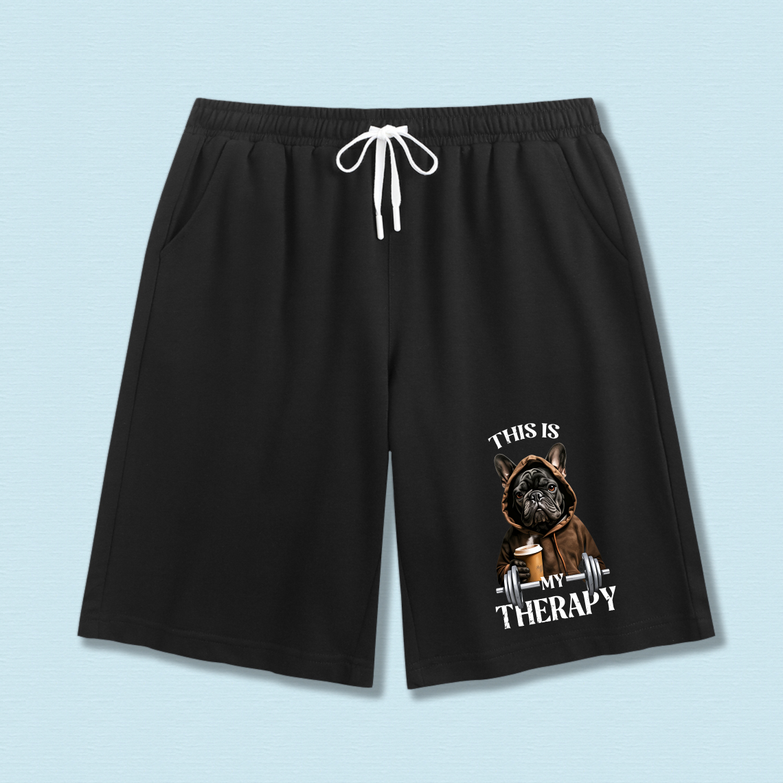 Clottya French Bulldog With Coffee And Dumbbell This Is My Therapy Shorts