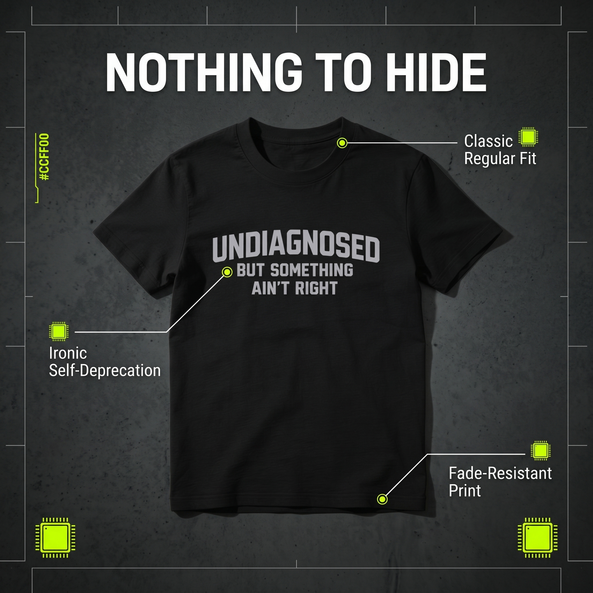 Undiagnosed But Something Ain't Right Funny Graphic T-Shirt