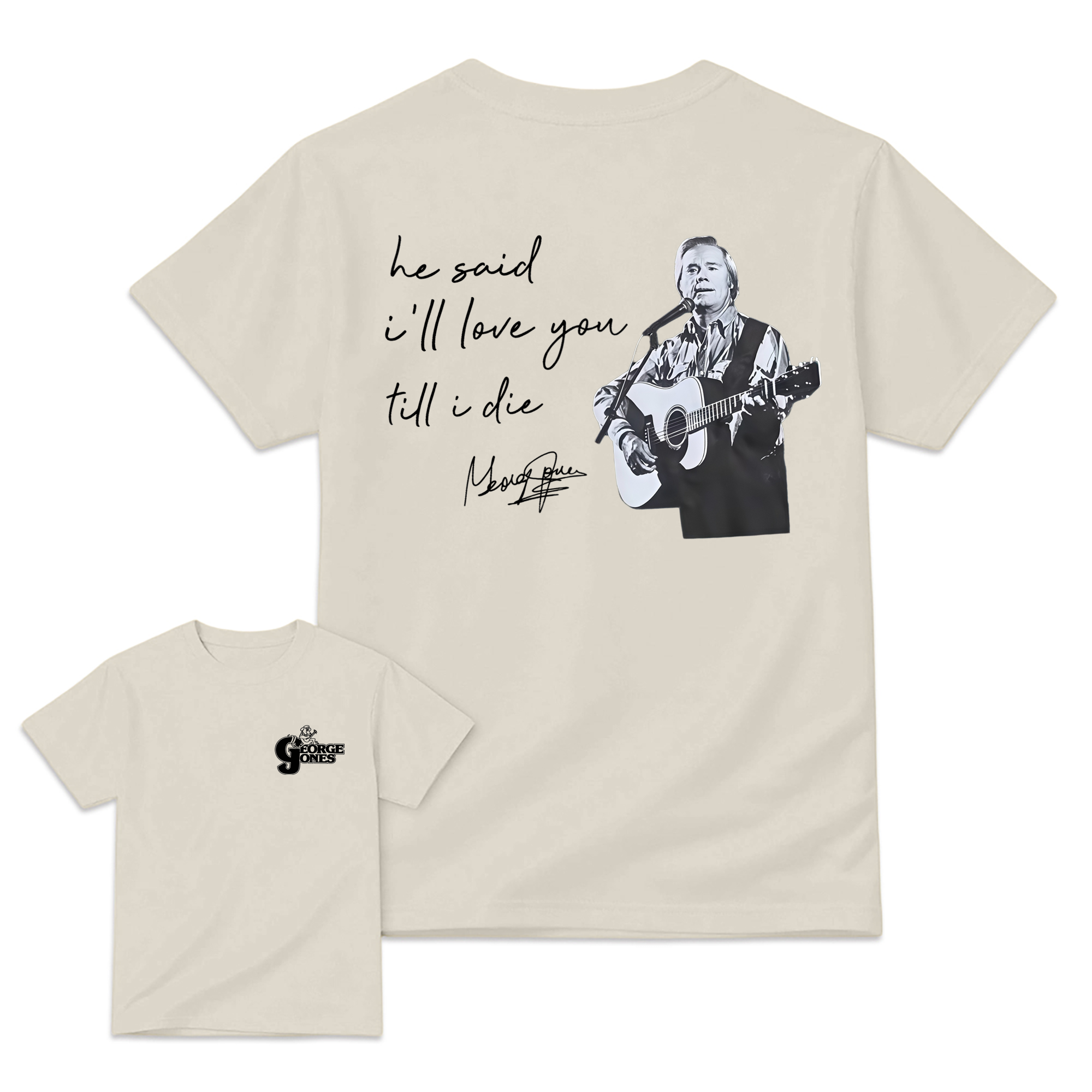 George Jones "He Said I'll Love You Till I Die" Country Music T-Shirt