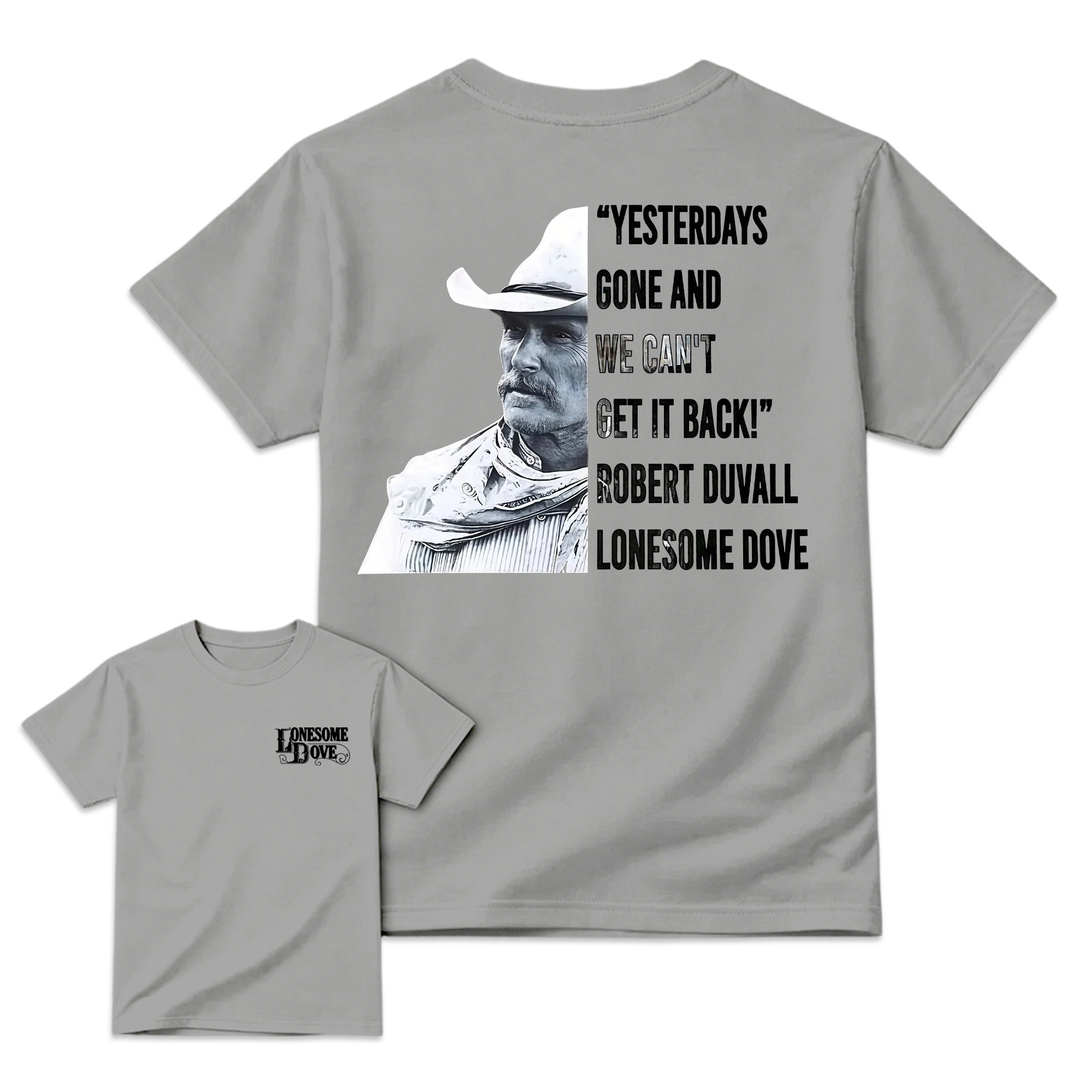 "Yesterdays Gone" Lonesome Dove Quote Movie T-shirt