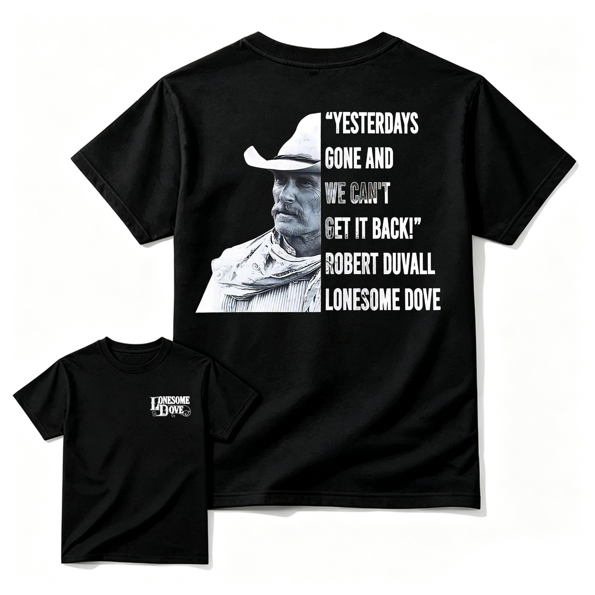 "Yesterdays Gone" Lonesome Dove Quote Movie T-shirt