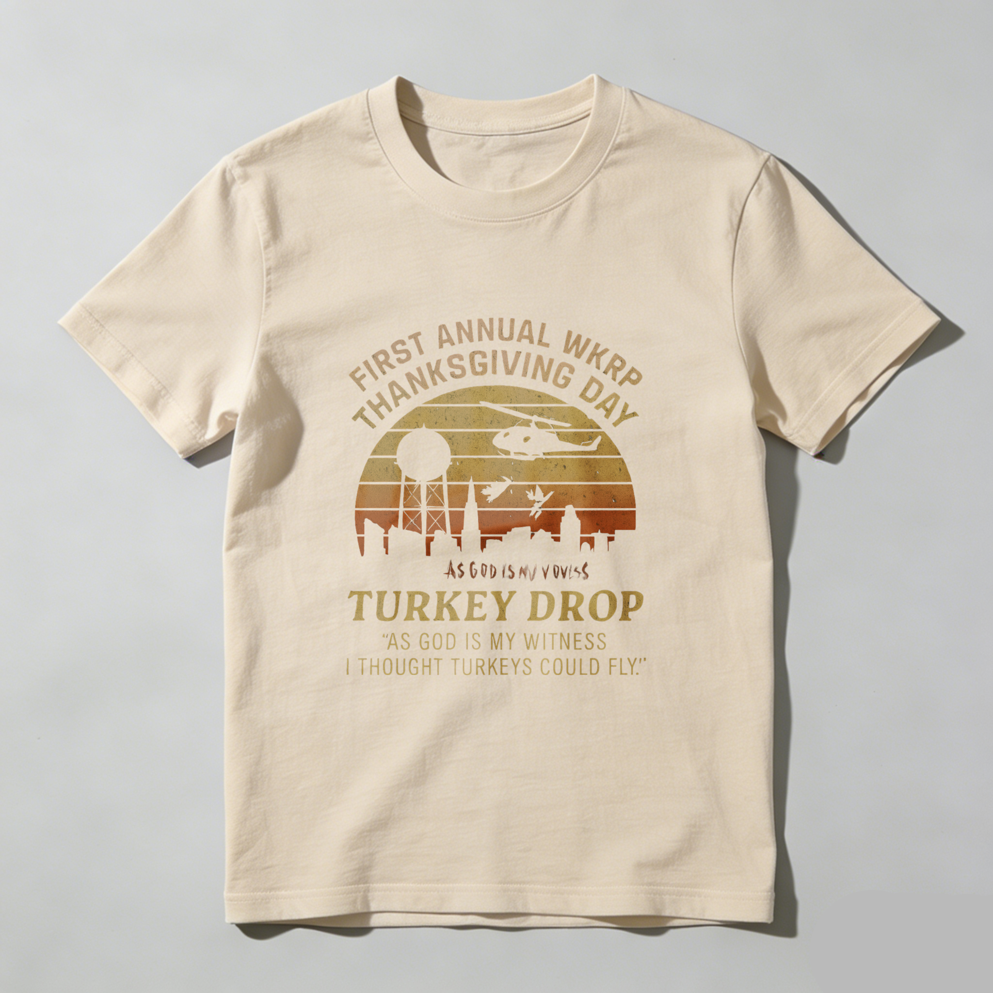 First Annual Wkrp Thanksgiving Day Turkey Drop As God Is My Witness I Thought Turkeys Could Fly T Shirt Made In Usa