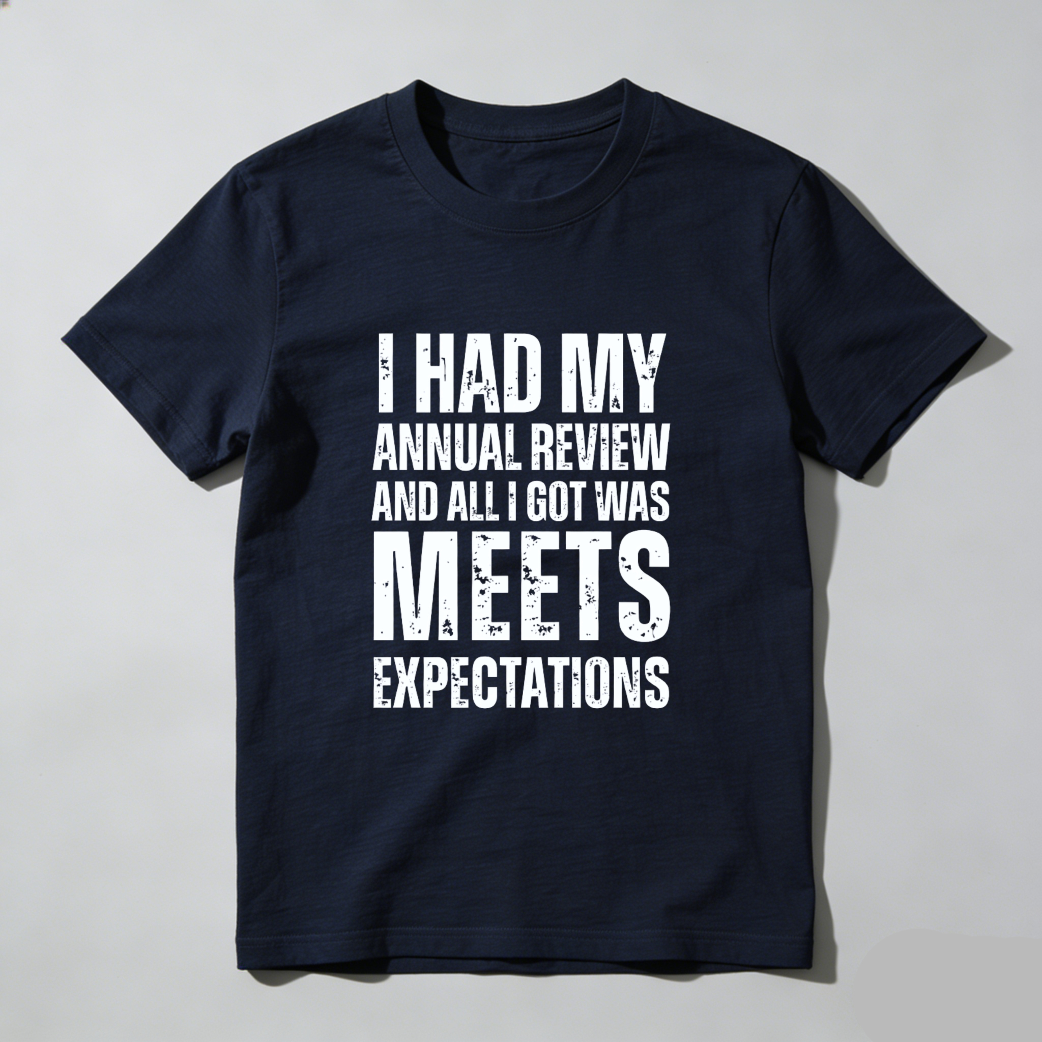 TEECURENT I Had My Annual Review And All I Got Was Meets Expectations T-Shirt WOMEN
