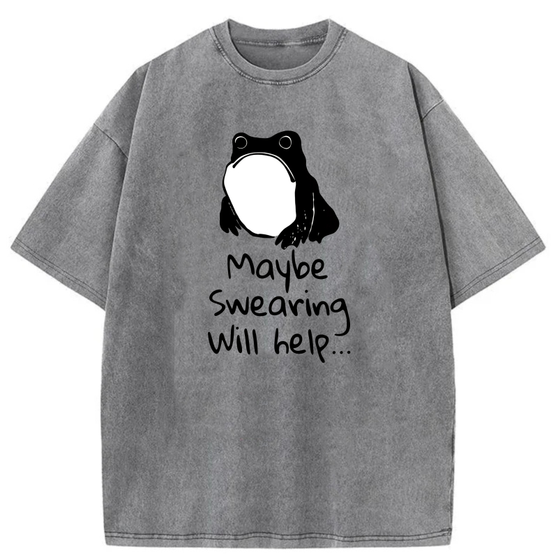 Frog With Open Mouth   Maybe Swearing Will Help tshirt 100% cotton