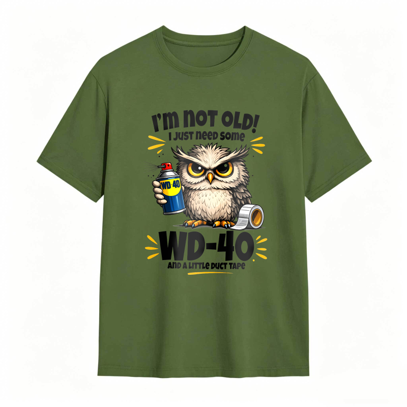 Owl Holding Wd 40 And Duct Tape With Text I M Not Old I Just Need Some Wd 40 And A Roll Of Duct Tape Unisex Classic T-shirt
