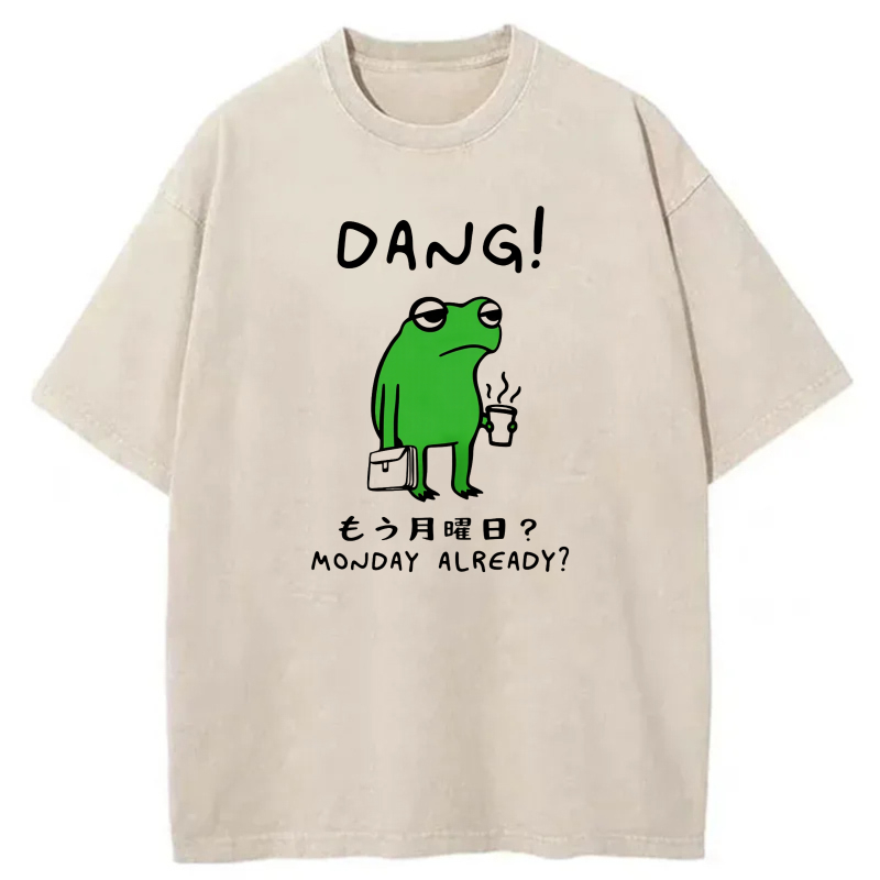 Dang Frog Monday Already Question Mark tshirt 100% cotton