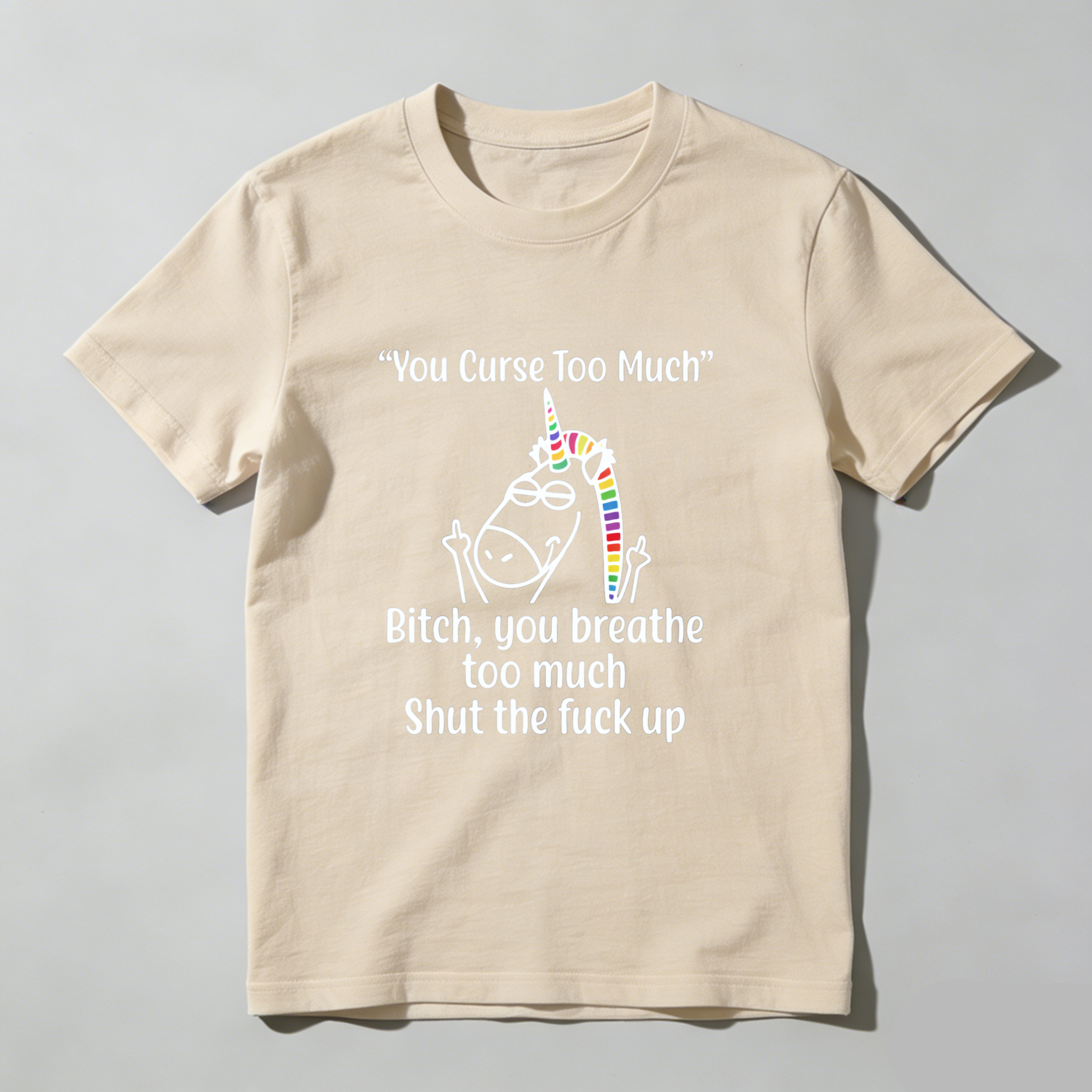 TEECURENT You Curse Too Much Unicorn Shirt Bitch You Breathe Too Much Shut The Fuck Up T-Shirt Funny Sassy Statement Tee WOMEN