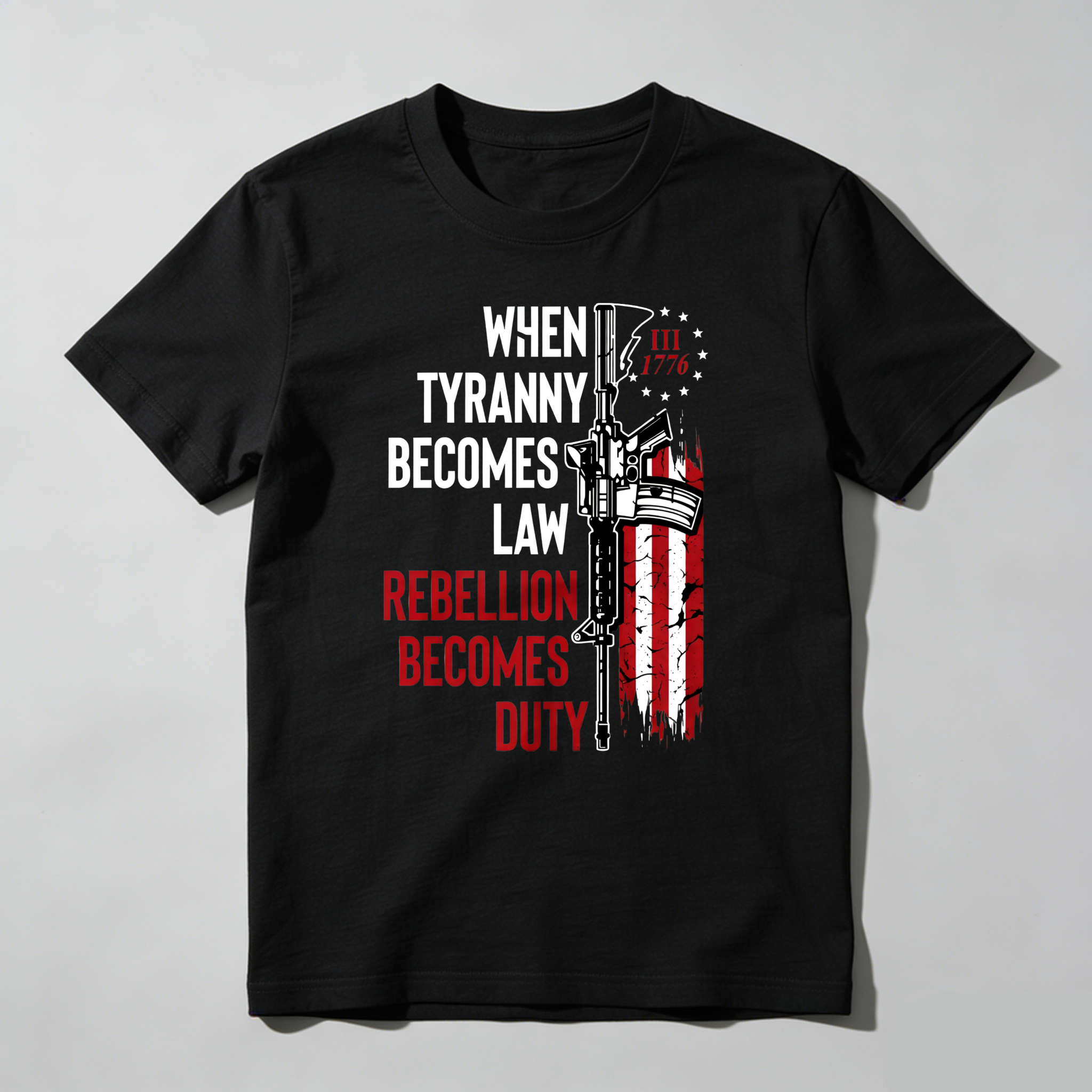 TEECURENT When Tyranny Becomes Law Rebellion Becomes Duty Pure Cotton Short Sleeve T Shirt-TeeCurent