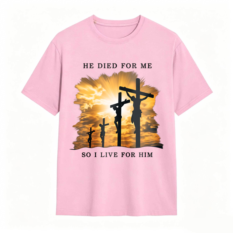 Crucifixion Scene With Three Crosses And Sunset Sky He Died For Me So I Live For Him Unisex Classic T-shirt
