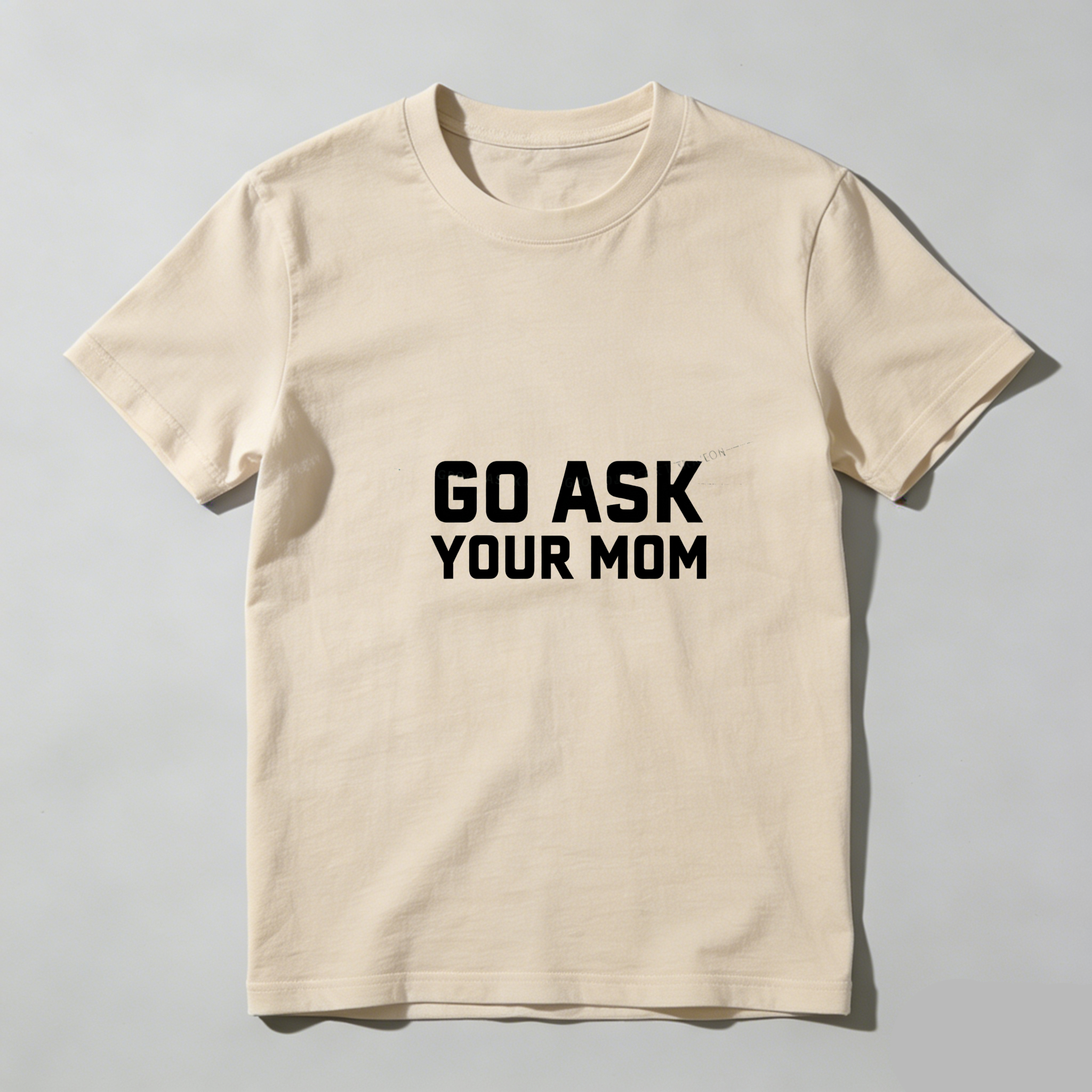 TEECURENT Go Ask Your Mom Pure Cotton Short Sleeve T Shirt-TeeCurent