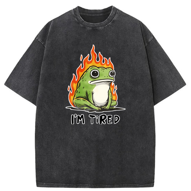 Frog In Flames Saying I'm Tired tshirt 100% cotton