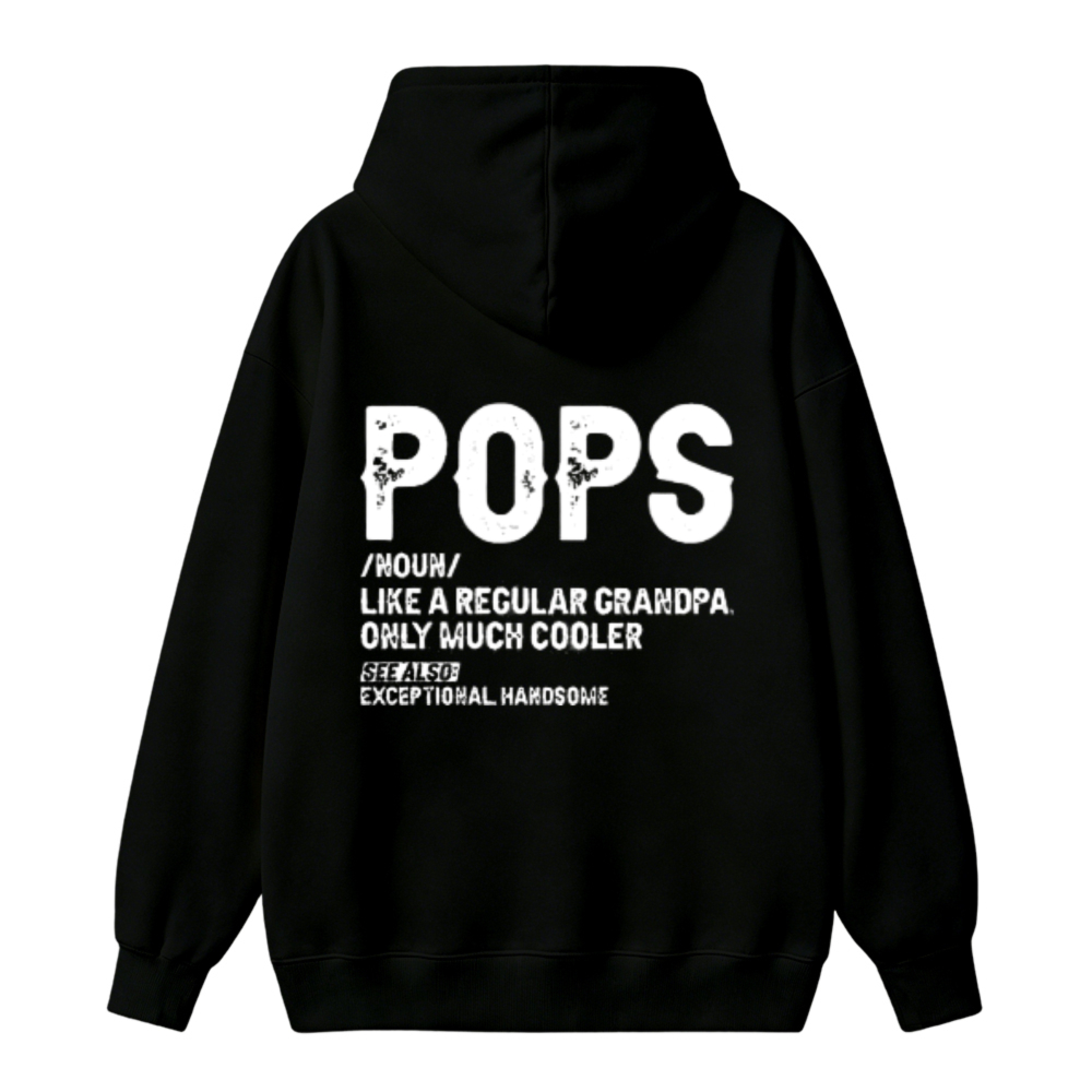 Pops Like A Regular Grandpa Only Much Cooler Exceptional Handsome Text Graphic Unisex Classic Hoodie