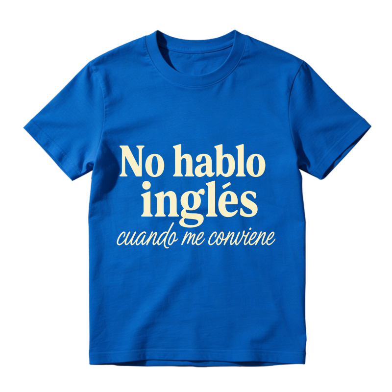 No Hablo Ingles Cuando Me Conviene Unisex Classic T-shirt