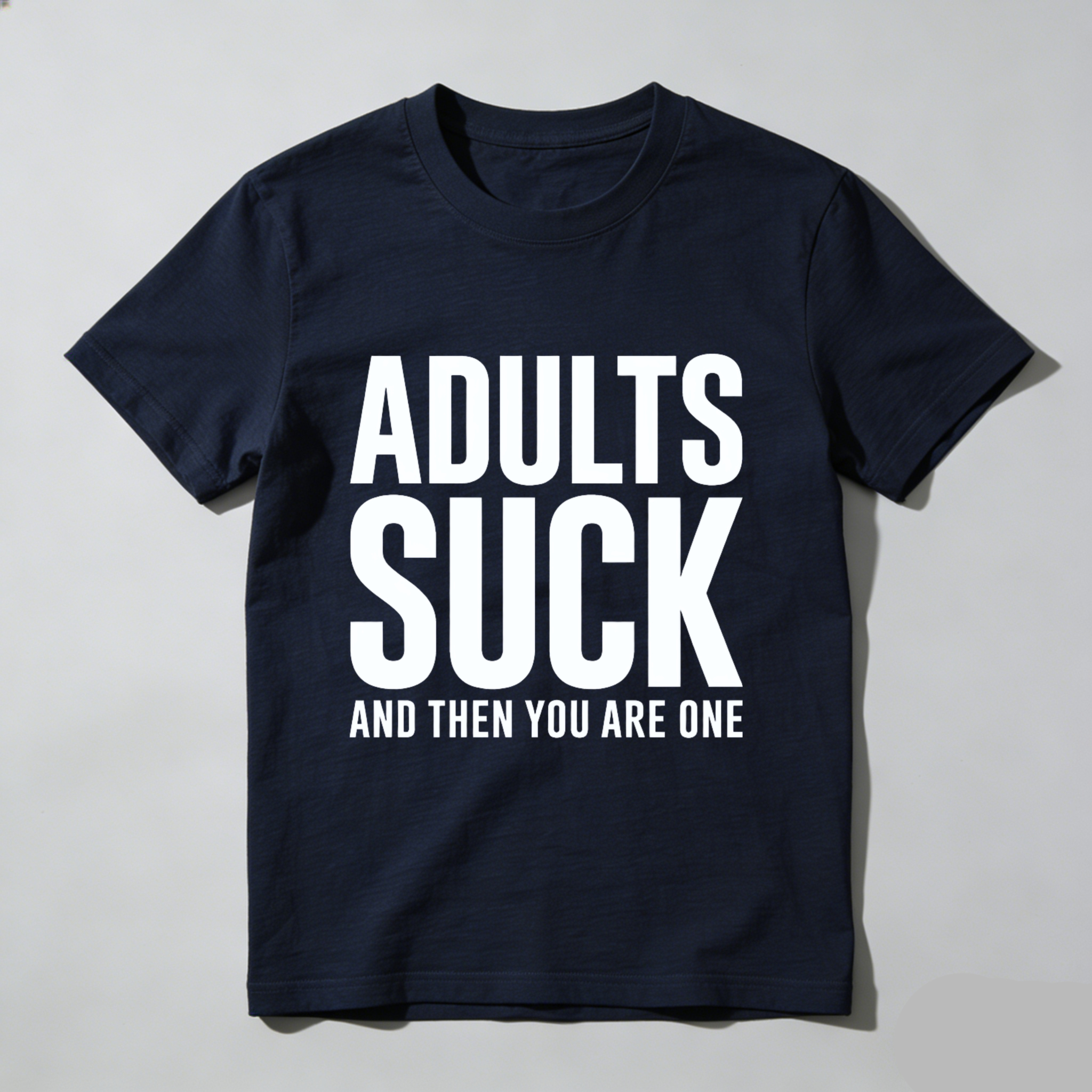 TEECURENT Adults Suck And Then You Are One Funny T-Shirt For Men Women Humor Statement Shirt Adult Life Sarcasm Gift