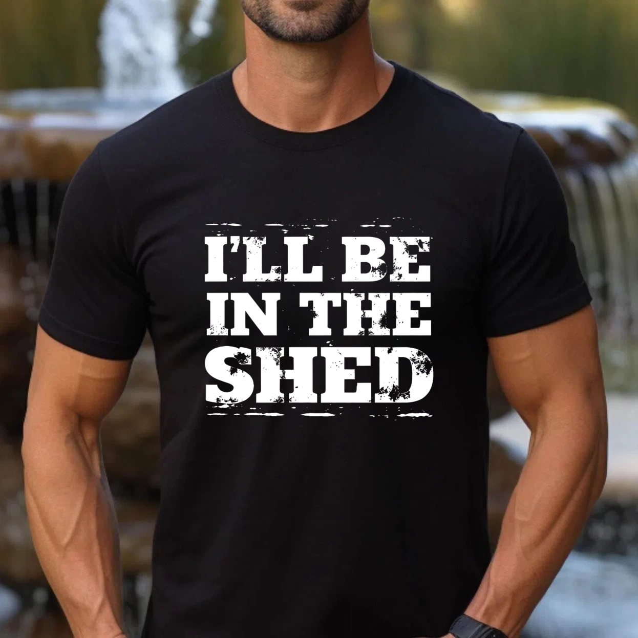 Ill Be In The Shed T-Shirt For Men And Women Funny Work Shirt Garage Workshop Gift Black Cotton Tee