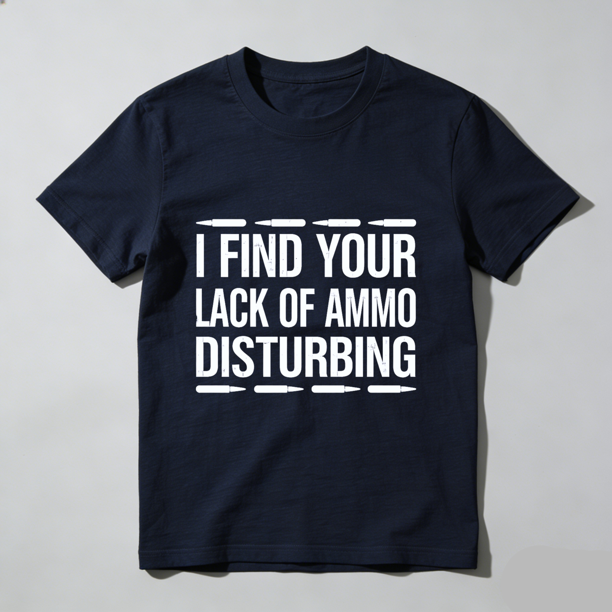 TEECURENT I Find Your Lack Of Ammo Disturbing T Shirt