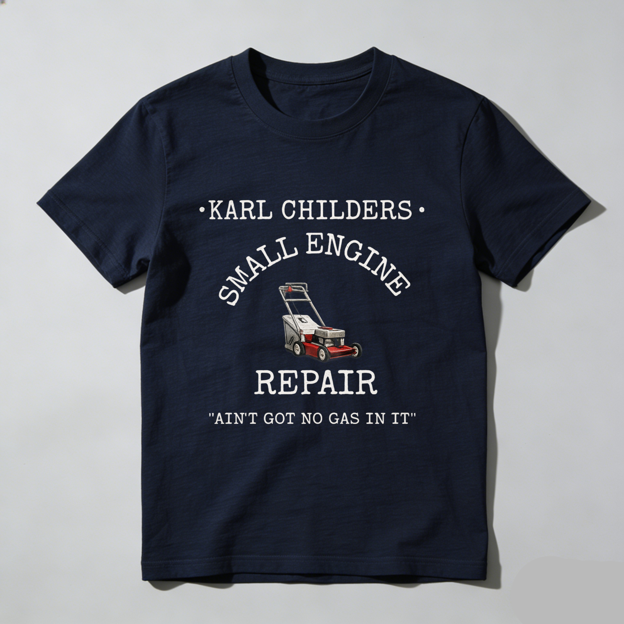 TEECURENT Karl Childers Small Engine Repair T Shirt With Lawn Mower Graphic And Slogan Aint Got No Gas In It