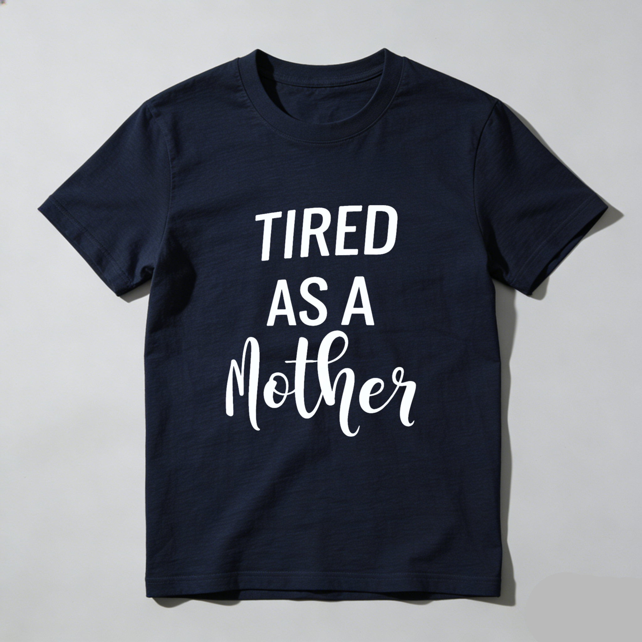 TEECURENT Tired As A Mother T Shirt For Women Mothers Day Gift Funny Mom Shirt Cute Maternity Tee WOMEN