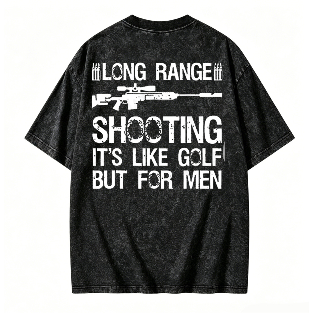 Long Range Shooting It Is Like Golf But For Men Graphic Washed T-shirt