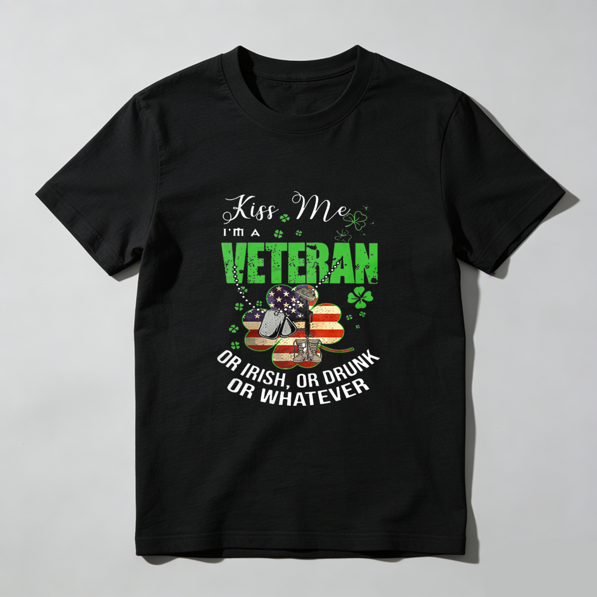 TEECURENT Kiss Me I'm A Veteran Or Irish Or Drunk Or Whatever tshirt 100% cotton