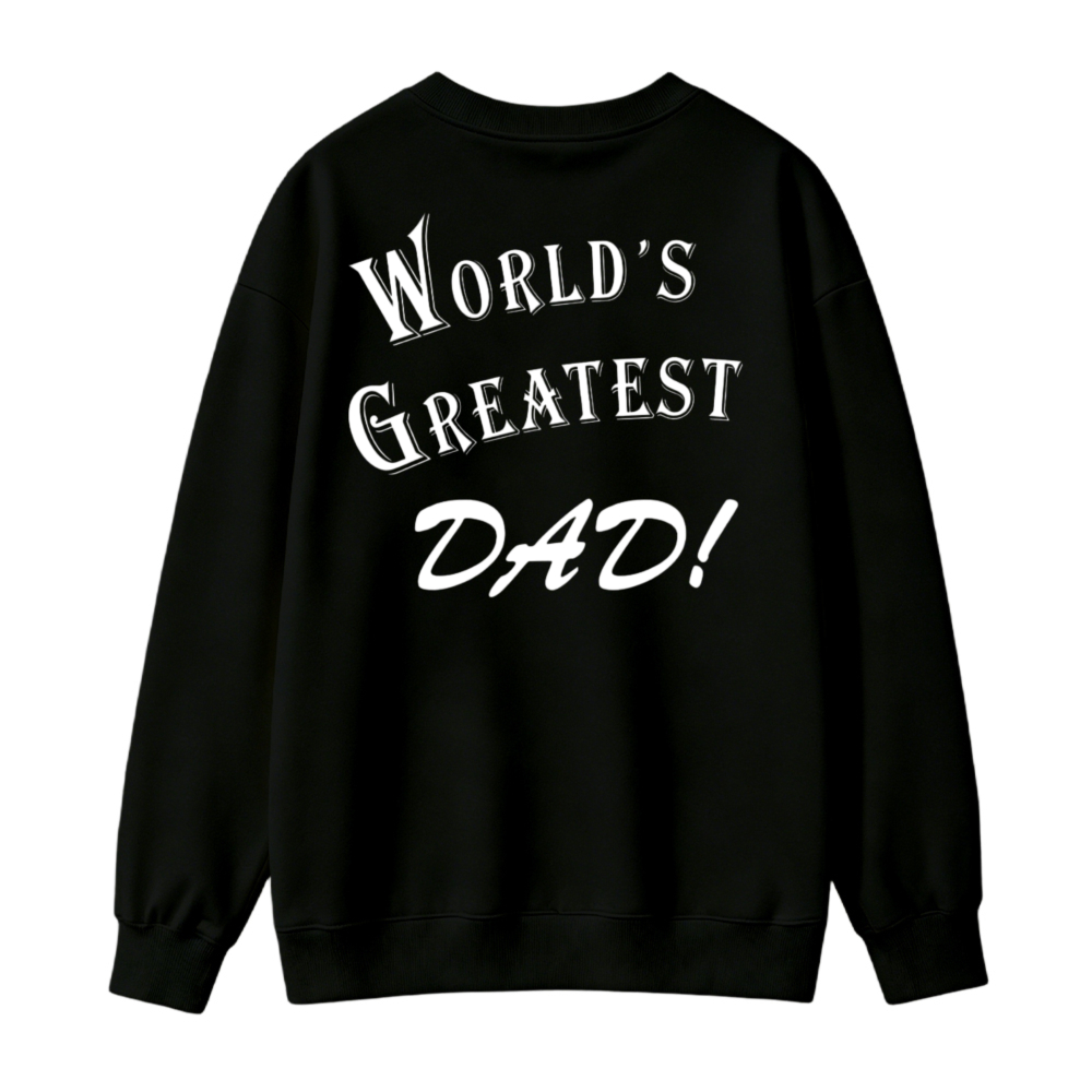 Worlds Greatest Dad Text Graphic Sweatshirt