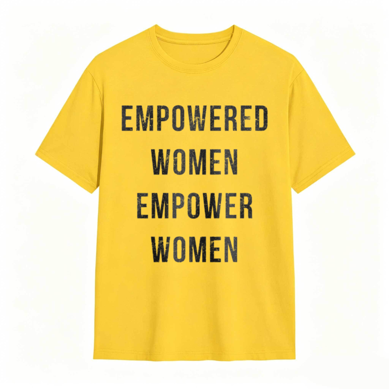Empowered Women Empower Women T-shirt