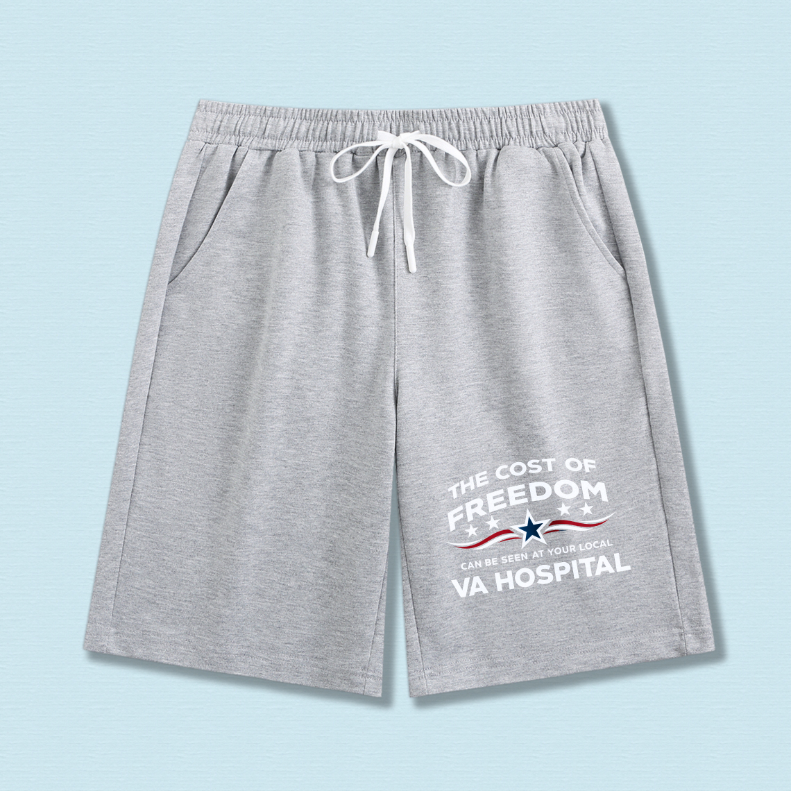 TEECURENT The Cost Of Freedom Can Be Seen At Your Local Va Hospital Mens Shorts