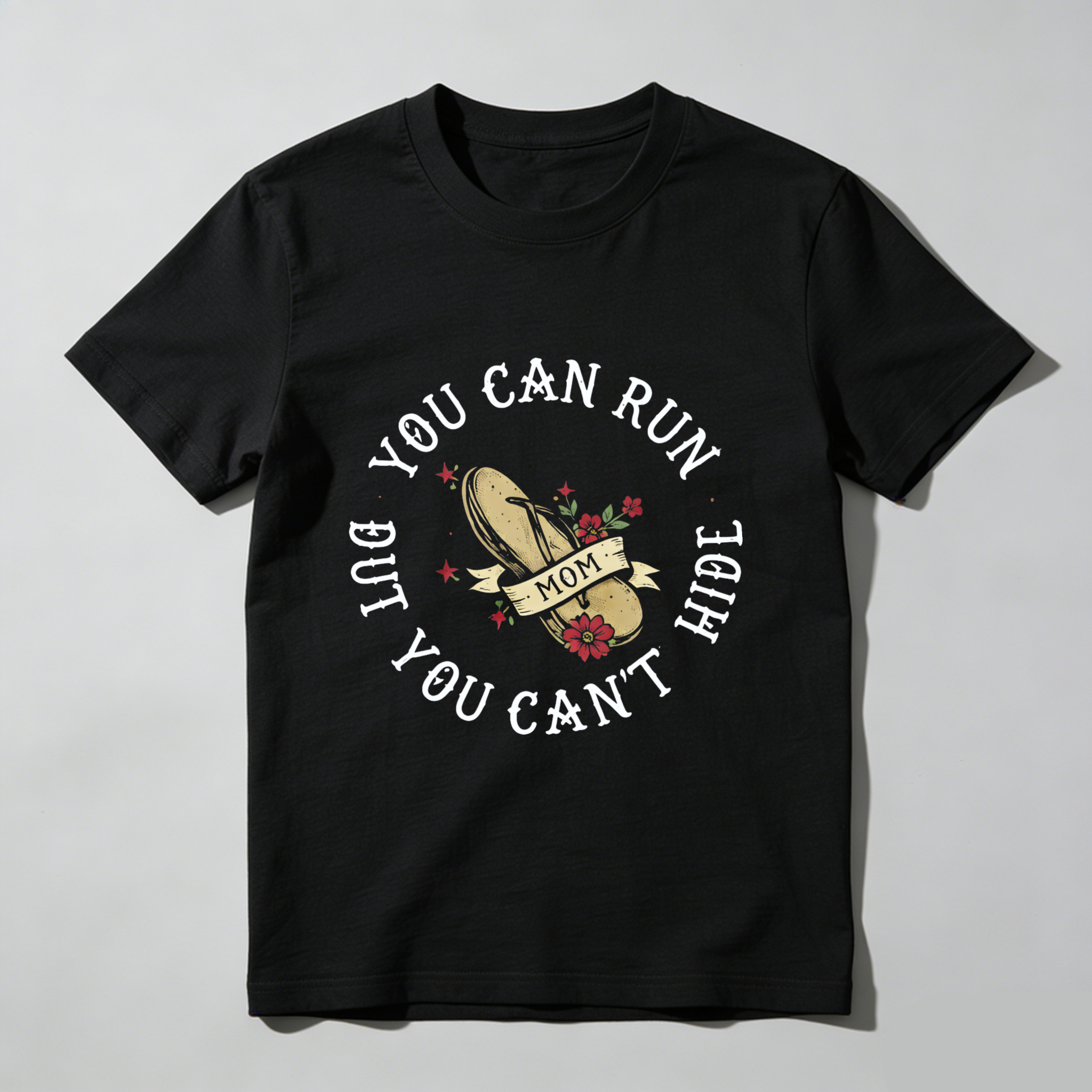 TEECURENT You Can Run But You Cant Hide Mom T Shirt With Flip Flop And Flowers Design For Mothers Day Gift WOMEN