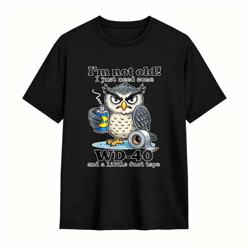 Owl With Wd 40 And Duct Tape I M Not Old I Just Need Some Unisex Classic T-shirt