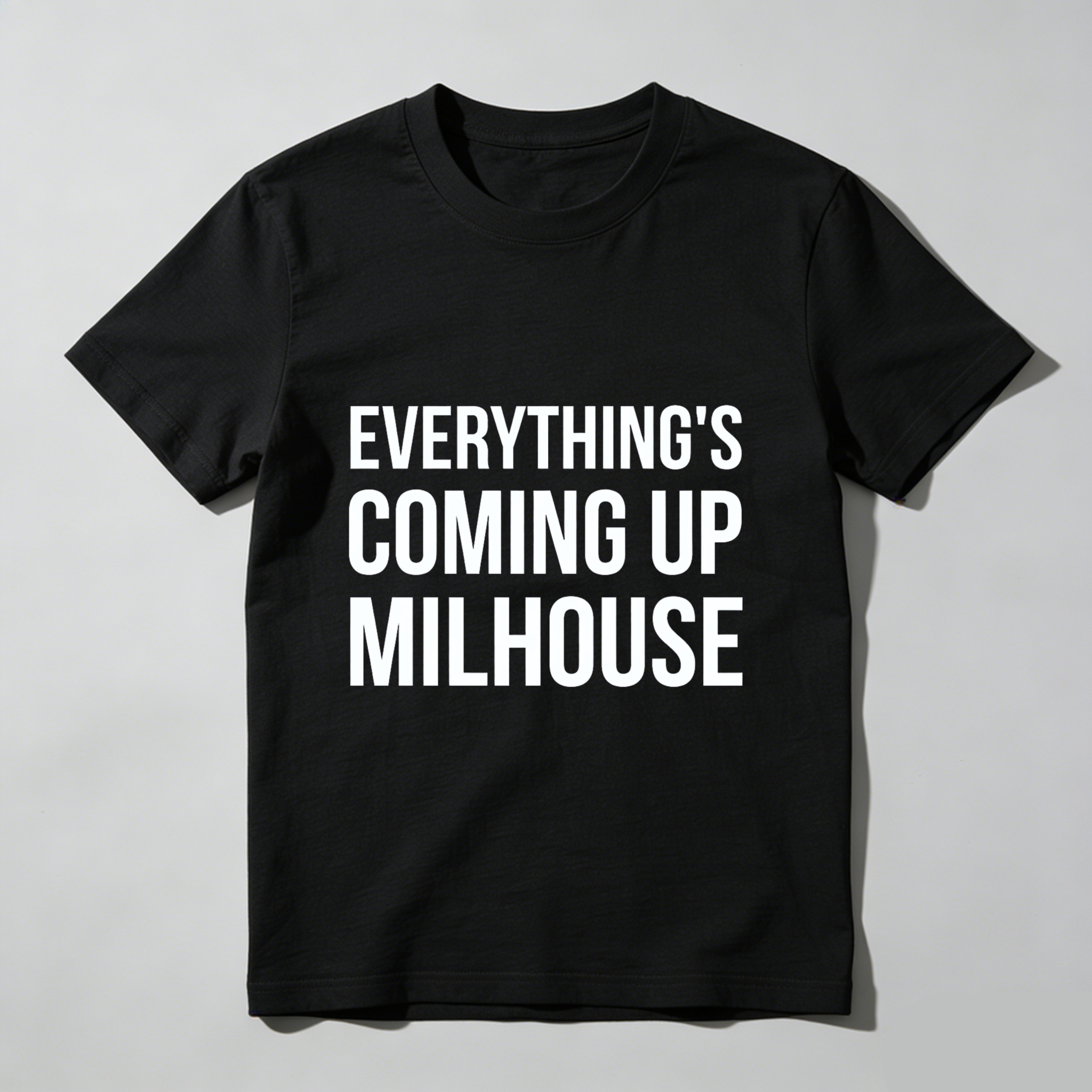 TEECURENT Everything's Coming Up Milhouse T Shirt Simpsons Quote Black Cotton Men Women Unisex Casual Wear
