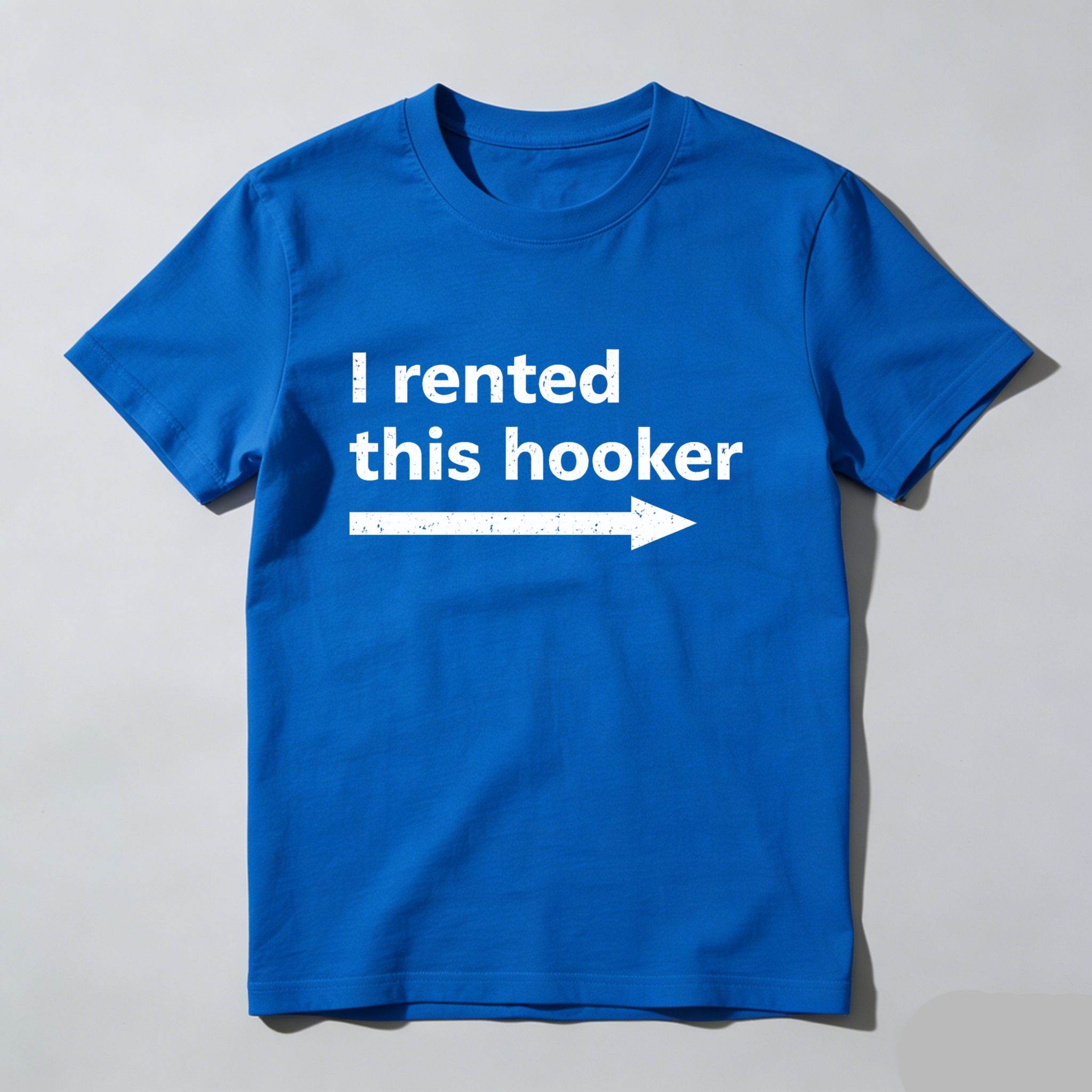 I Rented This Hooker T Shirt Made In Usa Humor Statement Graphic Tee For Men And Women Casual Wear Funny Shirt